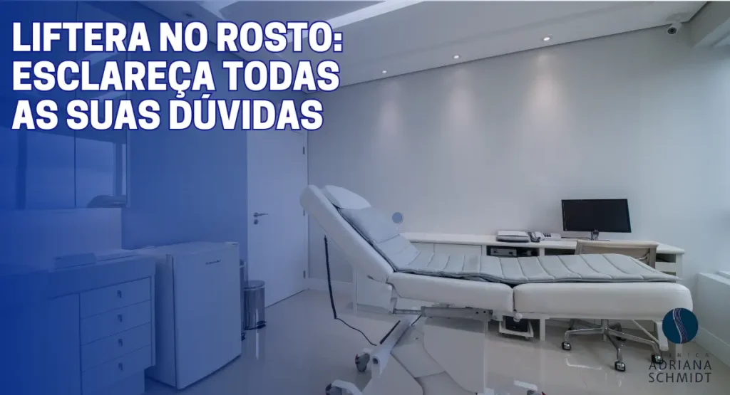 dúvidas sobre Liftera no rosto